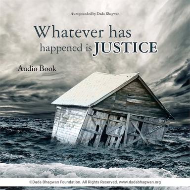 Whatever Has Happened Is Justice